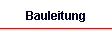 Bauleitung
