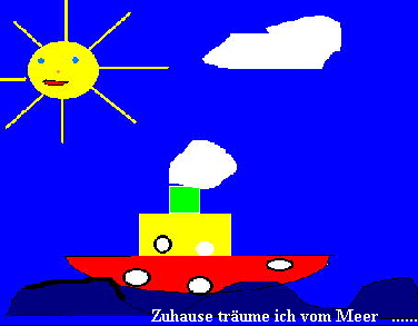 und hier tr�ume ich von Zuhause!