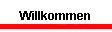 Willkommen